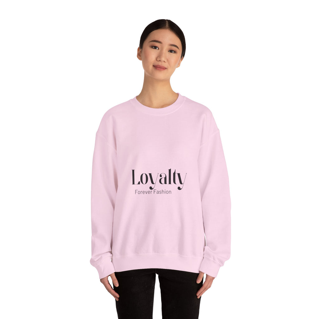 Loyalty "Forever Fashion" Sweatshirt