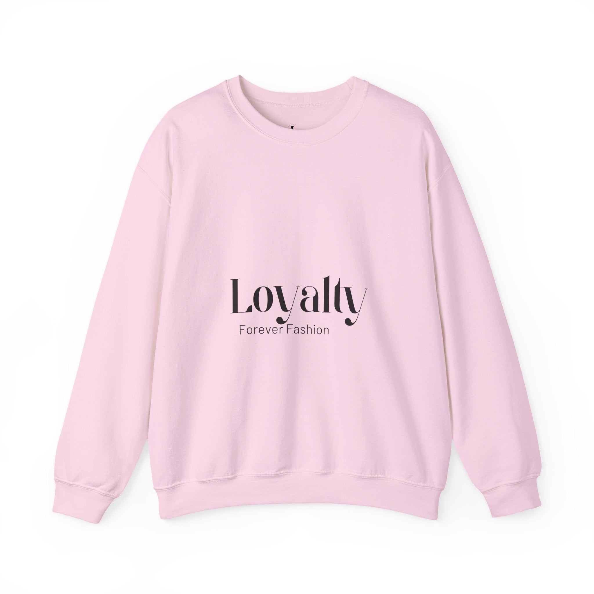 Loyalty "Forever Fashion" Sweatshirt