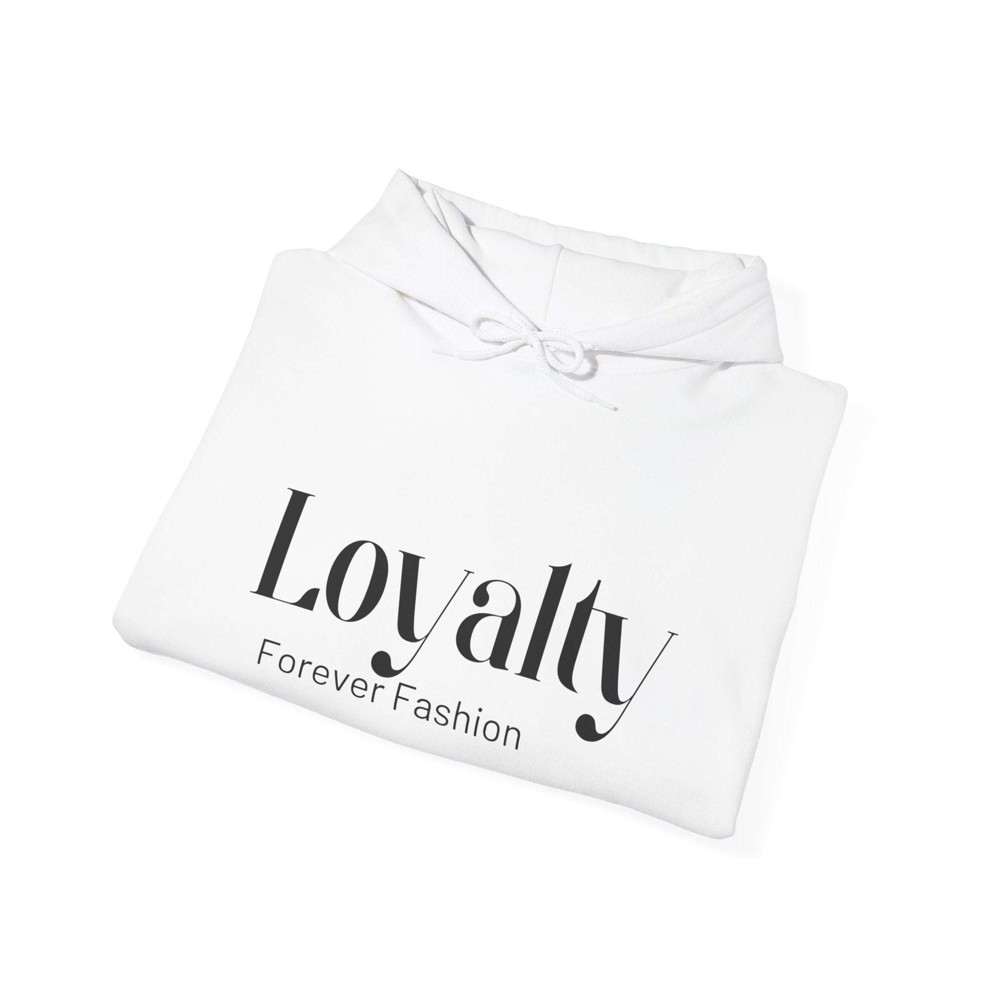Loyalty "Forever Fashion" Hoodie